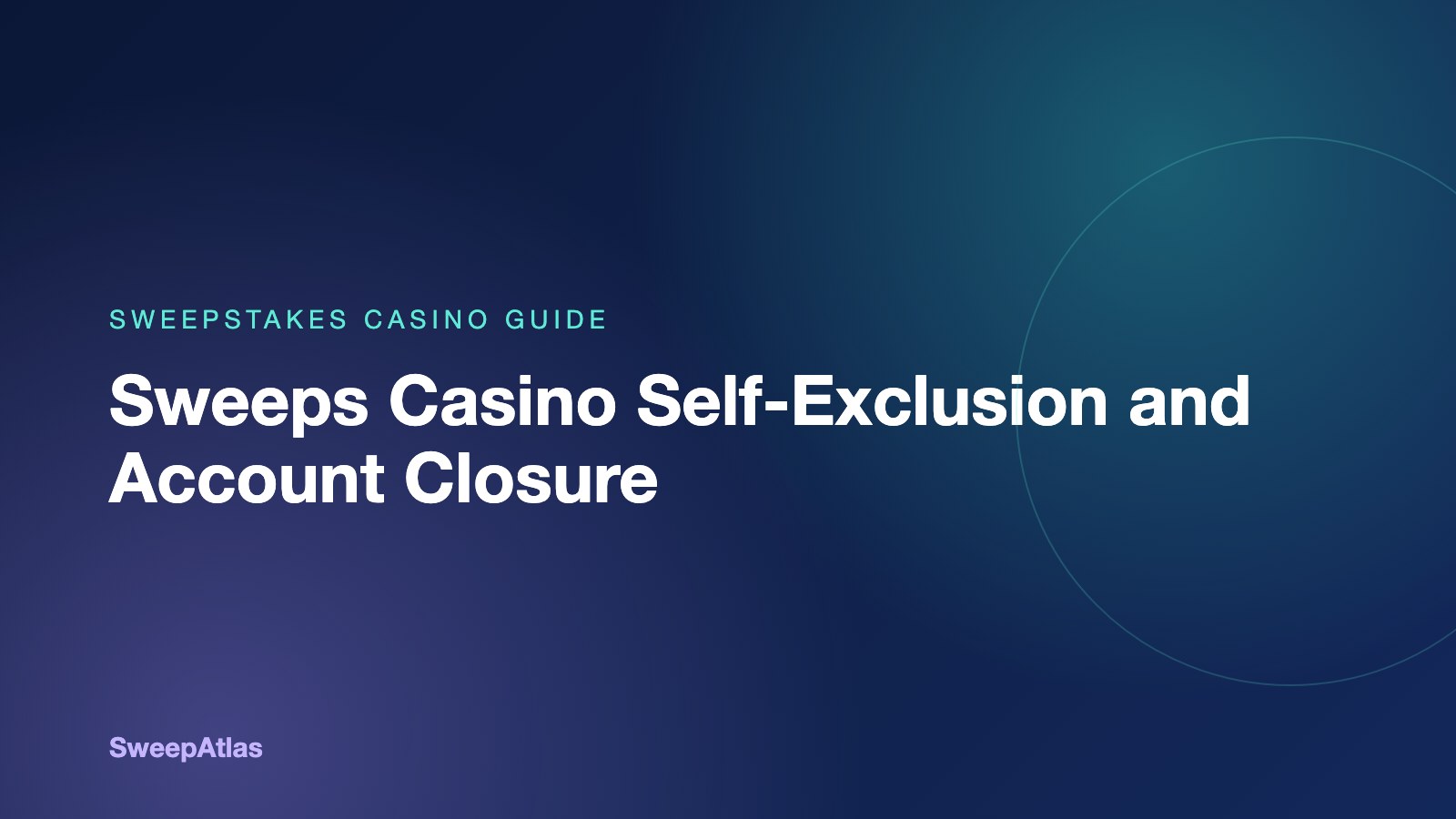 Title graphic for a guide to sweepstakes casino self-exclusion and account closure